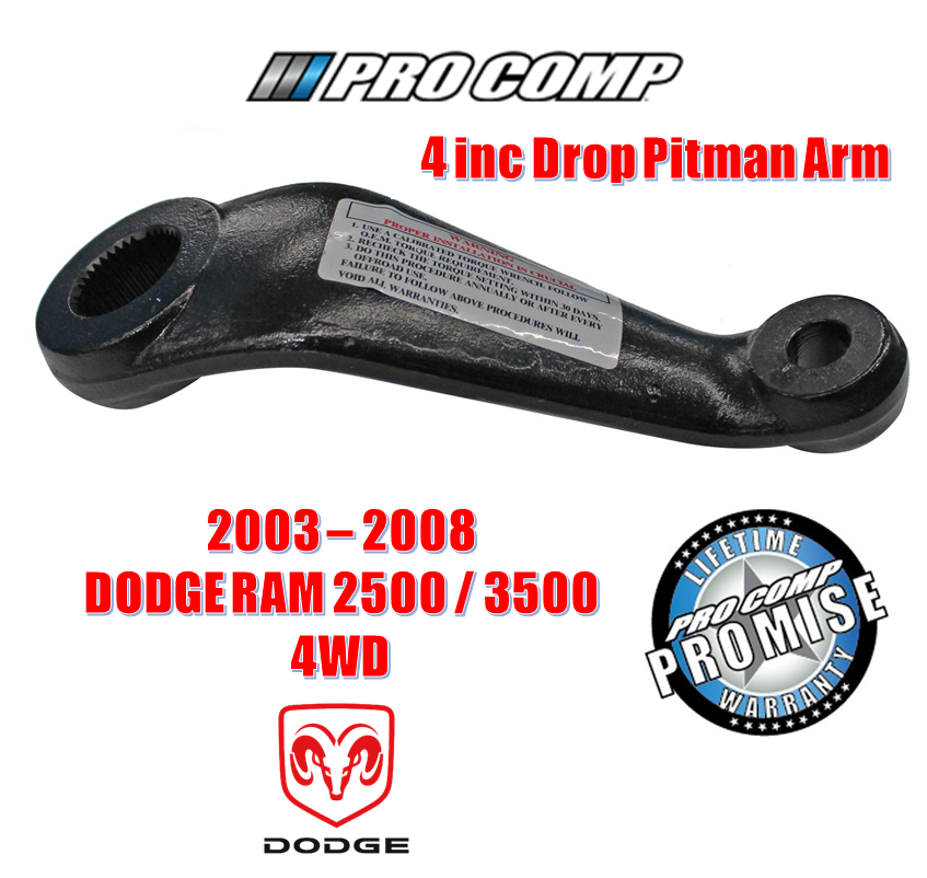 Pro Comp 4" Drop Pitman Arm For 20032008 Dodge Ram 2500 / 3500 4WD